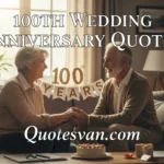 100th Wedding Anniversary Quotes