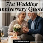 71st Wedding Anniversary Quotes