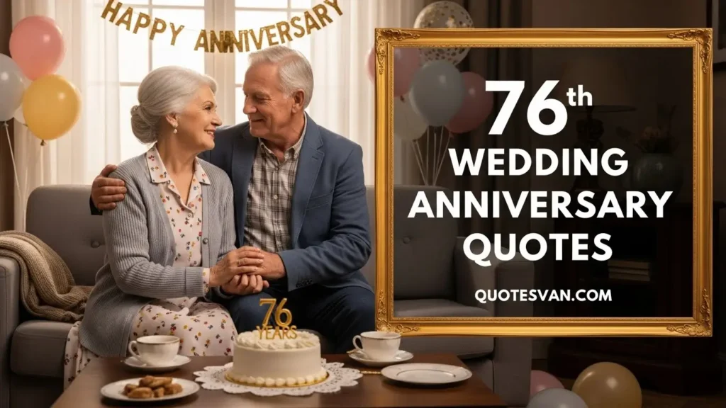 76th Wedding Anniversary Quotes