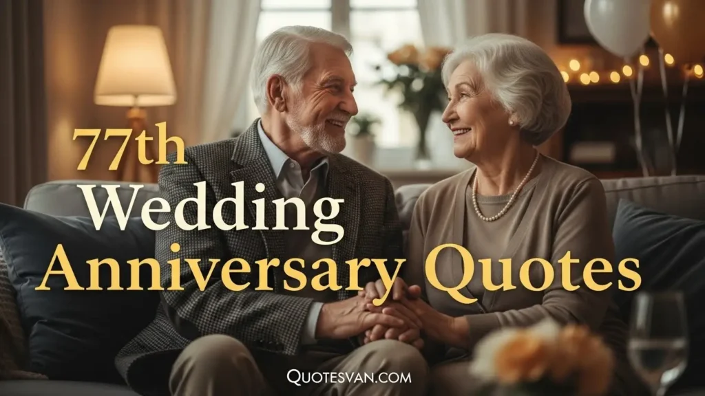 77th Wedding Anniversary Quotes