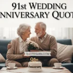91st Wedding Anniversary Quotes