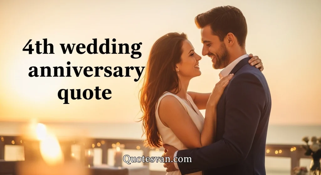 4th wedding anniversary quote
