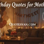 Birthday Quotes for Mothers