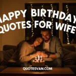Happy Birthday Quotes for Wife