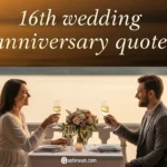 16th wedding anniversary quotes