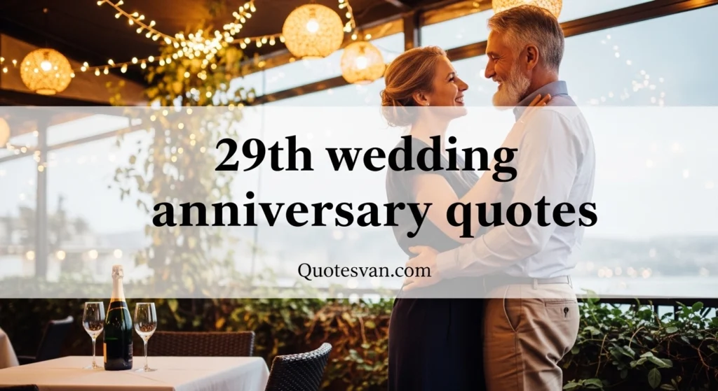Meaningful 29th Wedding Anniversary Quotes for Special Couples