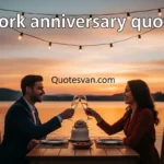 work anniversary quotes